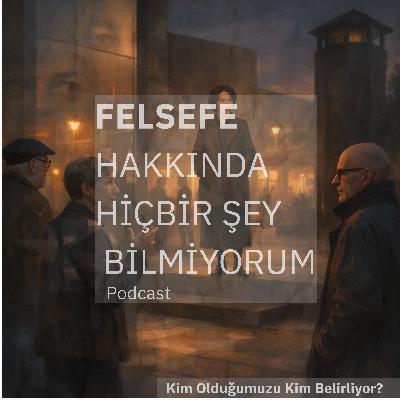 Kim Olduğumuzu Kim Belirliyor?
