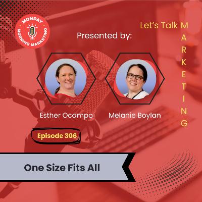 Episode 306 - One Size Fits All