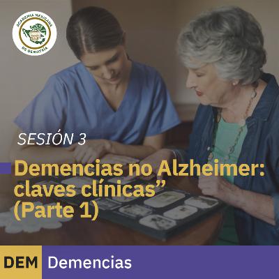 Demencias no Alzheimer: claves clínicas (Parte 1) | Dra. María Elena Álvarez Cervantes Demencias no Alzheimer: claves clínicas (Parte 1) | Dra. María Elena Álvarez Cervantes