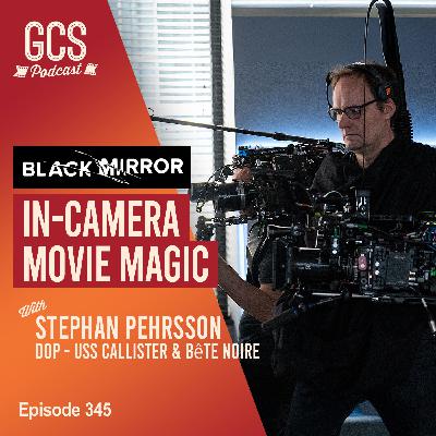 Filming Black Mirror’s Craziest In-Camera Shots with Stephan Pehrsson (USS Callister & Bête Noire)