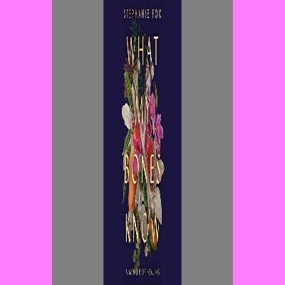 READDOWNLOAD#[ What My Bones Know A Memoir of Healing from Complex Trauma {PDF EBOOK EPUB KINDLE}