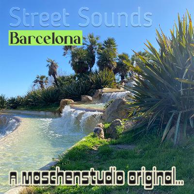 Street Sounds EPISODE 4: Barcelona (Part 2)