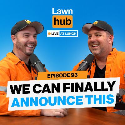 We have a new formula | Lawnhub Live EP93