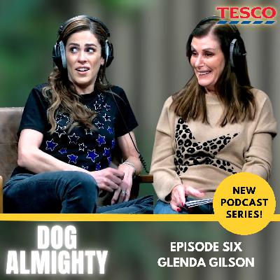 Dog Almighty | Episode 6 | Glenda Gilson