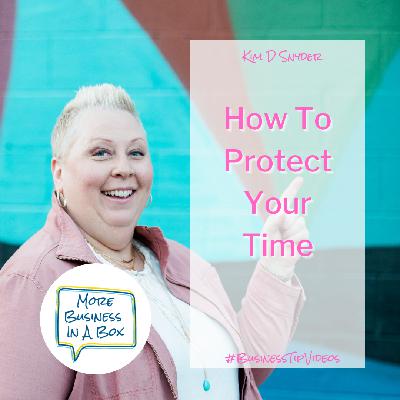 How To Protect Your Time How To Protect Your Time