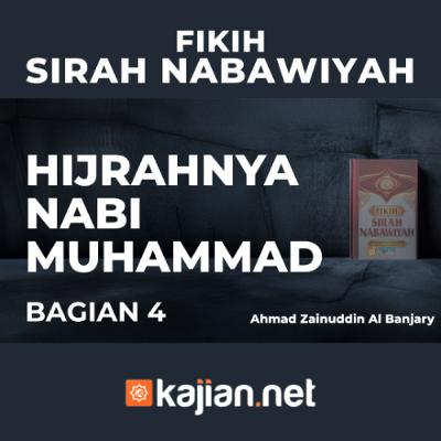 Hijrah Nabi ﷺ #4- Ustadz Ahmad Zainuddin Al Banjary