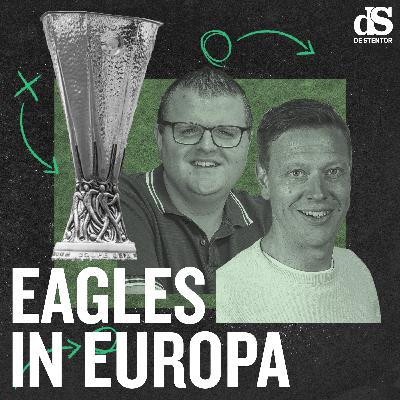 3. Eagles in Europa | 'Misschien is dit wel de oplossing voor die rechterkant van Eagles'