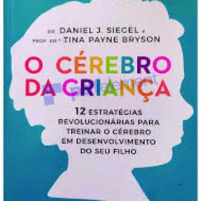 O cerebro da criança - Daniel J. Siegel