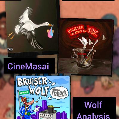 State of The Game vol.260-Bruiser Wolf analysis w/ Dash Lewis & CineMasai aka Dylan Green