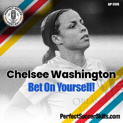 Chelsee Washington | Perfect Soccer Podcast Ep.095