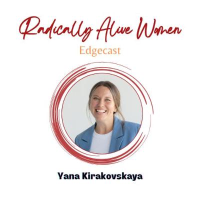 Embracing Authentic Joy and Success: Yana Kirakovskaya. With Julia Neumann