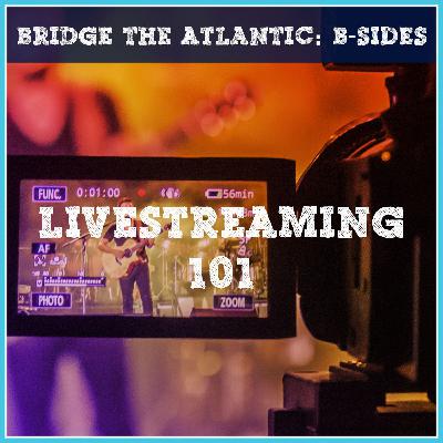 Livestreaming 101: Connecting with Your Audience Online | B-Sides