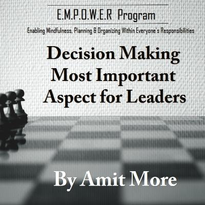 Decision Making - The Most important Aspect for Leader
