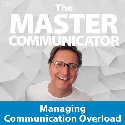 42: Managing Communication Overload 42: Managing Communication Overload