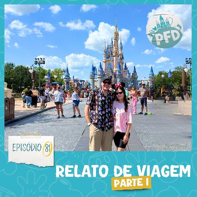 Episódio 81 - Relato de Viagem parte 01