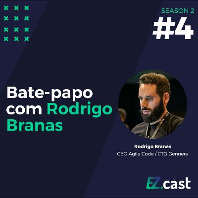 Bate-papo com Rodrigo Branas - ez.cast #14
