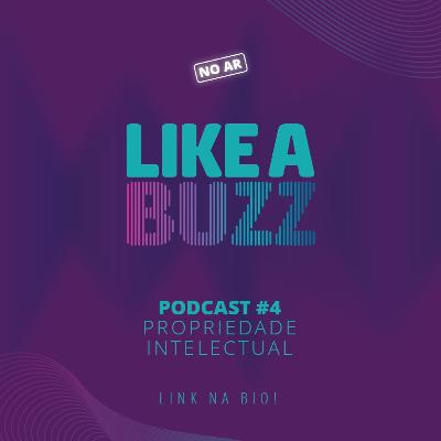 Podcast 4 - Propriedade Intelectual