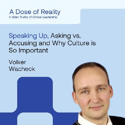 Speaking Up, Asking vs. Accusing and Why Culture is So Important