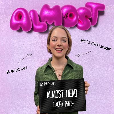 Almost Dead: Laura Price