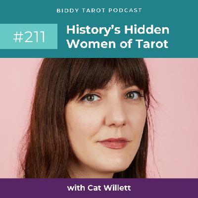 BTP211: History’s Hidden Women of Tarot with Cat Willett