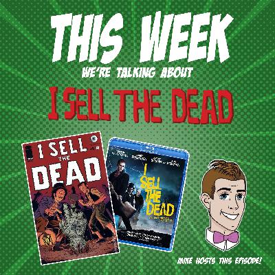 Issue 115: I Sell The Dead
