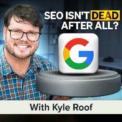 Think SEO Is Dead? Here’s Why It’s Just Getting Started. The Truth About Ranking in 2025 | Kyle Roof
