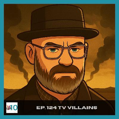 Top 10 TV Villains (part of the Villains series)