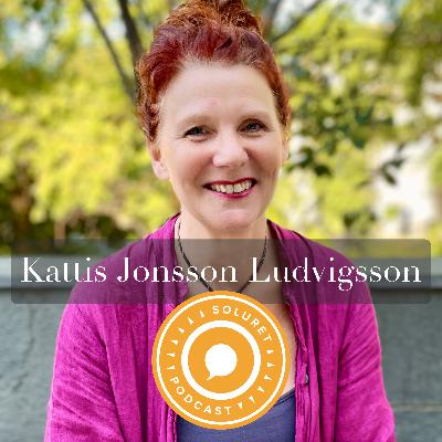 127. Kattis Jonsson Ludvigsson – ”Det starkaste man kan göra, det är att be om hjälp.”