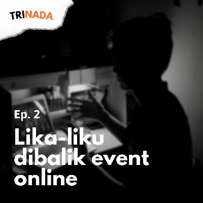 Lika-liku dibalik event online