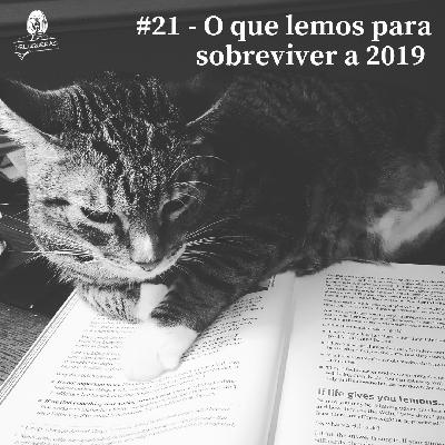 Episodio #21: O que lemos para sobreviver a 2019 Episodio #21: O que lemos para sobreviver a 2019