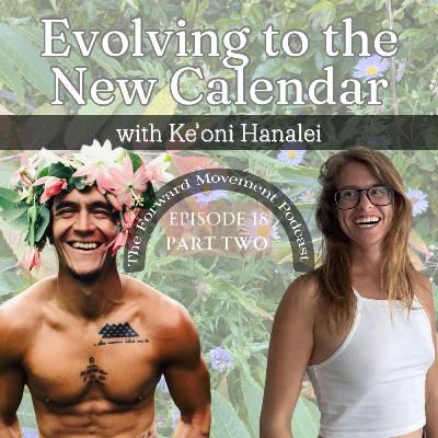 18. Evolving to the New Calendar with guest Ke'oni Hanalei | The Forward Movement Podcast