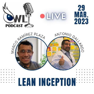 EP. 33 - Lean Inception - Entrevista con Antonio Gallardo