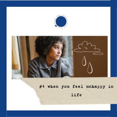 #4 Hidup tidak bahagia (When you feel unhappy in life)