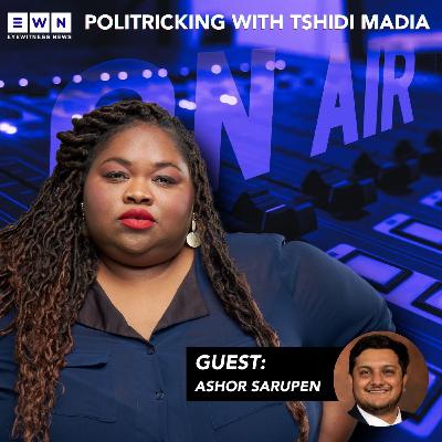Politricking with Tshidi Madia: Ashor Sarupen, Deputy Minister of Finance and DA Campaigns Manager