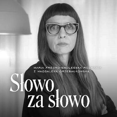 Magdalena Grzebałkowska o Marii Konopnickiej