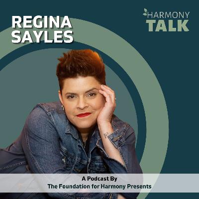 Breaking Barriers in Music with  Regina Sayles | HarmonyTALK #89