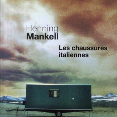 Histoires ... 43 • Henning MANKELL - Les Chaussures italiennes.mp3