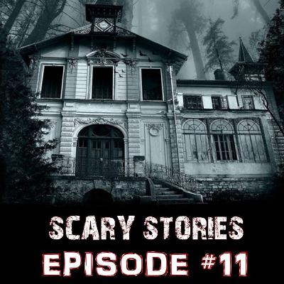 EPISODE #11 - 3 Scary Stories | HOUSE SITTING - WOMAN IN RED - OPEN HOUSE