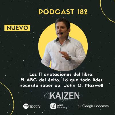 182. Las 11 anotaciones del libro El ABC del éxito de John C Maxwell l Kaizen Conferencias