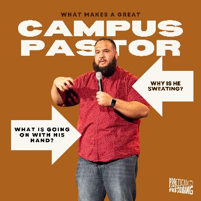 What Makes A Great Campus Pastor?