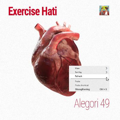 Alegori S0E49: Melatih Hati