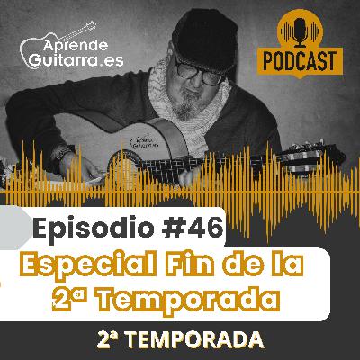 Episodio #46T2 - Especial Fin de 2ª Temporada