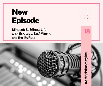 Mindset: Building a Life with Strategy, Self-Worth, and the 1% Rule