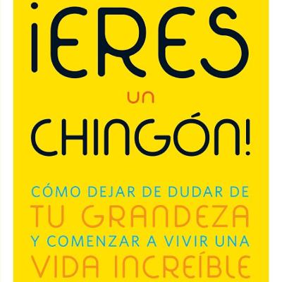 Eres un Chingon 1