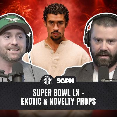 Super Bowl LX Props - Exotic & Novelty Best Bets | Sports Gambling Podcast (Ep. 2490)