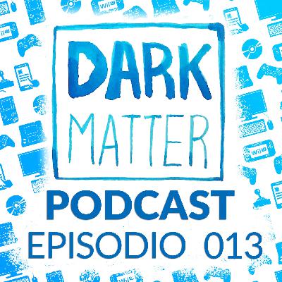 Dark Matter Podcast 013 - PlayStation 5 hasta 2020 y GTA V es el más vendido