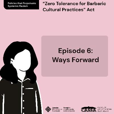 Policies that Perpetuate Systemic Racism: Ep.6 - Ways Forward