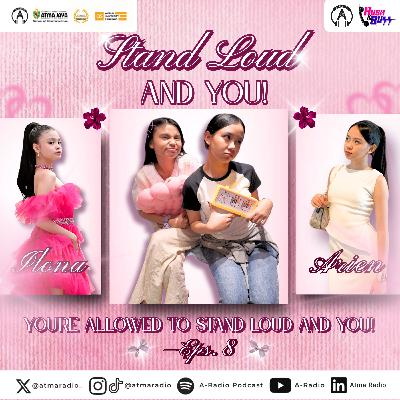 Hush & Buzz #8: Stand Loud and You!