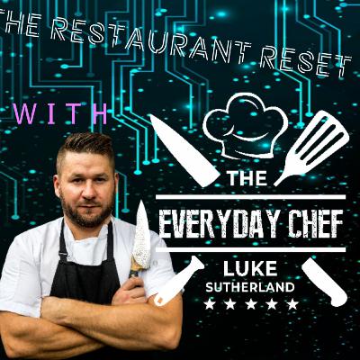 The Restaurant Reset w/ Luke Sutherland | Conscious Chefs Episode 1