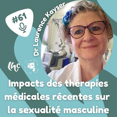 #61: Traitements médicaux récents et fonctions sexuelles masculines, Dr Kayser (FR)